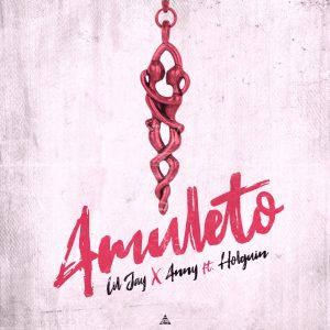 Lil Jay, Anny, Holguin – Amuleto